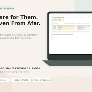 May include: A digital long-distance caregiver planner displayed on a laptop screen. The text reads Care for Them. Even From Afar. Long-Distance Caregiver Planner, 9 Tabs, Excel Template, Editable & Reusable. The interface shows a spreadsheet layout.