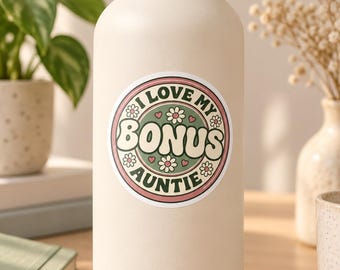 I Love My Bonus Auntie Sticker | Retro Floral Round Kiss-Cut