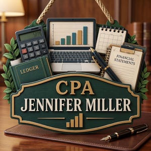 Può includere: Un'insegna sospesa verde scuro con scritte dorate CPA JENNIFER MILLER, dotata di calcolatrice, laptop con grafico a barre, registro, calendario e appunti con FINANCIAL STATEMENTS, il tutto incorniciato da foglie verdi.