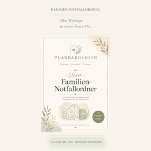 Może przedstawiać: Cyfrowy dokument zatytułowany FAMILIEN-NOTFALLORDNER z ikoną domu, ilustracjami botanicznymi i tekstem, w tym PLANBARDAHEIM, Unser Familien-Notfallordner oraz 15 A4-SEITEN - PDF - DIGITALER DOWNLOAD na beżowym tle.