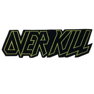 May include: A black embroidered patch featuring the word OVERKILL in a stylized, angular font. The lettering is outlined in a vibrant lime green thread, creating a sharp contrast against the black fabric background of the patch itself.