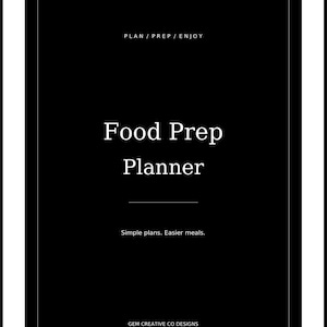 以下が含まれることがあります： PLAN / PREP / ENJOY、Food Prep Planner、Simple plans. Easier meals.、GEM CREATIVE CO DESIGNSという白い文字が書かれた黒い長方形のプランナーカバー。デザインは、無地の黒い背景に細い白い枠線が施されています。