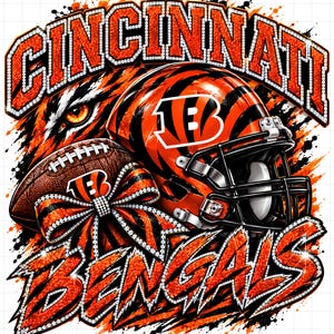 May include: A graphic design featuring the text CINCINNATI BENGALS in orange glitter with rhinestone borders. It includes a tiger eye, a football with a striped bow, and a football helmet with the B logo, all set against a black and orange splash.