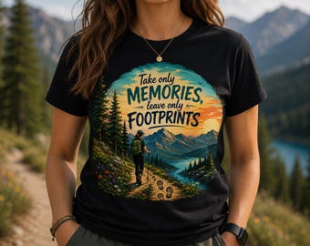 Hiking Design Take Only Memories  PNG  DTF File Design Digital Download