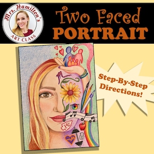 Op de afbeelding: Een kleurrijke illustratie getiteld "Two Faced Portrait" met stapsgewijze instructies. Het kunstwerk toont het gezicht van een vrouw verdeeld, de ene kant realistisch, de andere versierd met symbolen zoals een zonnebloem, muzieknoten en een gezin. De tekst "Mrs. Hamilton's Art Class" is inbegrepen.