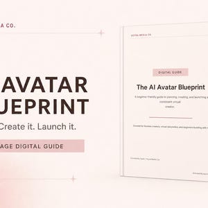 May include: A 10-page digital guide titled The AI Avatar Blueprint by Veyra Media Co. The cover features dark text on a light pink background with the subtitle A beginner friendly guide to planning, creating, and launching a consistent virtual creator.