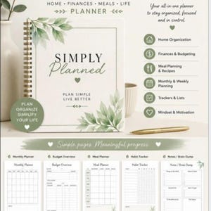 Pode incluir: Um planejador em PDF de 22 páginas intitulado Simply Planned com um design de folhas verdes. A capa apresenta o texto Plan Simple Live Better. Inclui seções para casa, finanças, refeições e vida, com layouts para planejamento e anotações.