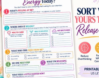May include: A printable and fillable worksheet titled What Deserves My Energy Today? featuring five numbered sections for reflection, including prompts like What's Pulling At Me and My One Next Step, with colorful accents and text stating Sort What's Yours To Carry.