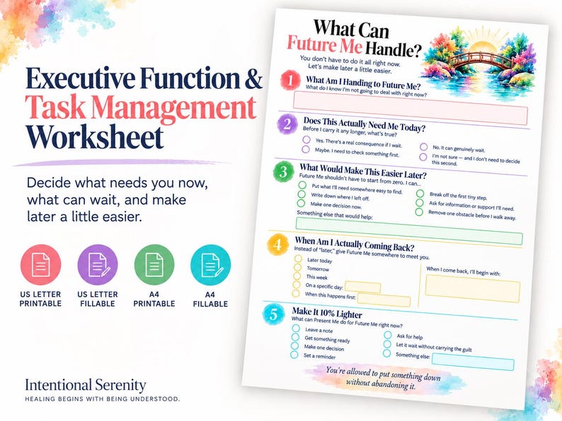 May include: An Executive Function & Task Management Worksheet with a colorful watercolor bridge illustration. The document features five numbered sections titled What Can Future Me Handle, including checkboxes and text fields for planning tasks.