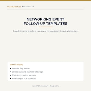 May include: A digital document titled GETAHEADSALES SALES TOOLKIT featuring NETWORKING EVENT FOLLOW-UP TEMPLATES. The text states 6 ready-to-send emails to turn event connections into real relationships. A box lists contents including 6 emails, casual to business follow-ups, a late-reconnection template, and instant digital PDF download.