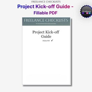 Peut inclure: Un document numérique intitulé Project Kick-off Guide - Fillable PDF par Freelance Checklists. Le document présente une page blanche avec un en-tête gris, du texte noir et une icône de coche. Un badge indique 4 couleurs disponibles.