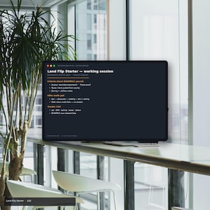 May include: A computer monitor displaying a dark-themed interface titled Land Flip Starter — working session. The screen shows text lists including Criteria check, Offer math pad, and Tracker CSV with bullet points detailing real estate tasks.
