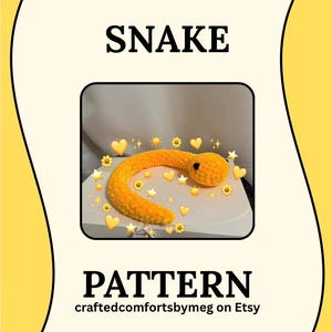 May include: A yellow crocheted snake toy with black eyes, featuring a soft, textured yarn surface. The image includes the text SNAKE PATTERN craftedcomfortsbymeg on Etsy, surrounded by digital overlays of yellow hearts, stars, and flowers.