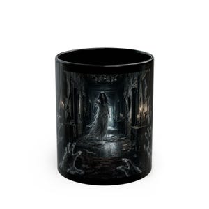 May include: A black ceramic mug featuring a dark, atmospheric scene of a ghostly figure in a long white dress standing in a dimly lit, ornate hallway. The design includes shadowy, reaching hands in the foreground and a chandelier above.