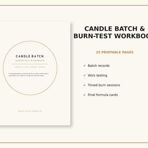 May include: A Candle Batch & Burn-Test Workbook with 25 printable pages. The cover features a circular design with the title, and the right side lists contents including batch records, wick testing, timed burn sessions, and final formula cards.