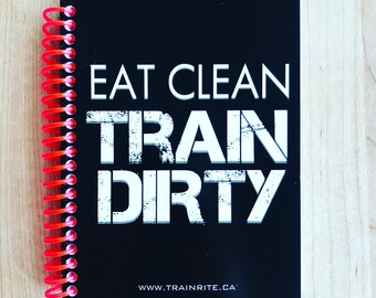 Eat Clean Train Dirty (Black) - TrainRite Compact Fitness Journal