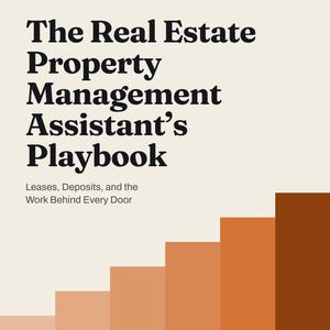 May include: A book cover titled The Real Estate Property Management Assistant's Playbook, Leases, Deposits, and the Work Behind Every Door by Son Nguyen. The design features a cream background with a series of five ascending orange steps.
