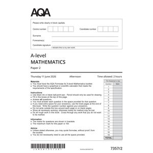 May include: A white A-level Mathematics Paper 2 exam document from AQA dated Thursday 11 June 2026. The page includes fields for candidate details, instructions for students, a table for examiner marks, and a barcode at the bottom with code 7357/2.