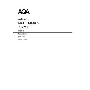Könnte beinhalten: Ein weißes Dokument mit dem Titel AQA A-level MATHEMATICS 7357/3 Paper 3 Mark scheme June 2026 Version 1.0 Final. Der Text ist in schwarzer Tinte auf einem schlichten weißen Hintergrund gedruckt, wobei horizontale Linien die Abschnitte trennen.