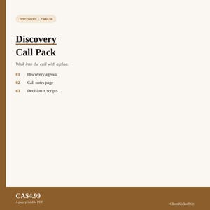 May include: A digital document titled Discovery Call Pack with a beige background and dark brown text. It lists three sections: 01 Discovery agenda, 02 Call notes page, and 03 Decision + scripts. The text Walk into the call with a plan is included.