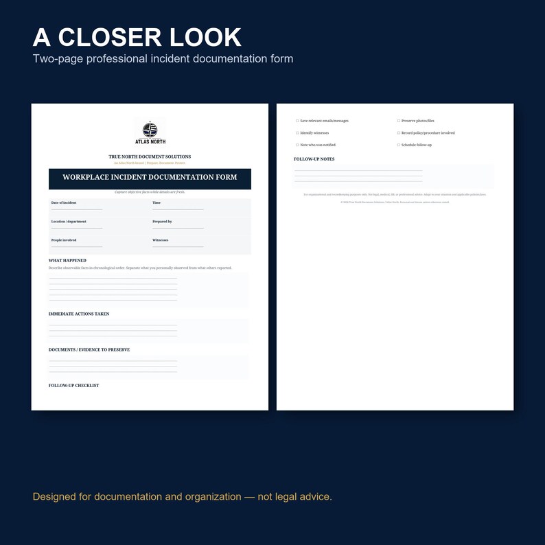 May include: A two-page professional workplace incident documentation form by Atlas North. The document includes fields for date, time, location, people involved, witnesses, incident description, immediate actions, evidence, and a follow-up checklist.