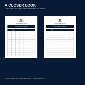 May include: Two identical white investigation timeline forms with dark blue headers and grid lines. The text reads A CLOSER LOOK, Clean, structured pages based on the files you receive, ATLAS NORTH, TRUE NORTH DOCUMENT SOLUTIONS, and INVESTIGATION TIMELINE.