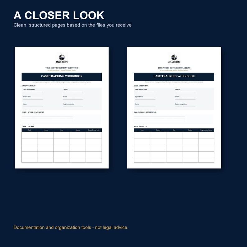 May include: Two identical white pages titled A CLOSER LOOK, Clean, structured pages based on the files you receive, and CASE TRACKING WORKBOOK. The documents feature sections for Case Overview, Issue/Scope Statement, and a Task Tracker grid.