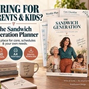 May include: A digital planner titled The Sandwich Generation with a cover showing an older adult, a middle-aged adult, and a child. The planner includes 30 pages, A4 printable format, and digital download options. Text includes Caring for Parents & Kids, Weekly Plan, Care Checklist, and My Time.