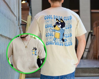 Cool Dad Bluey Shirt, Bluey Father's Day Shirt, Bandit Cool Dad Club T-shirt, Dad Birthday Gift, Bluey Rad Dad Club Shirt