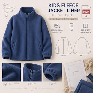 May include: A navy blue fleece jacket with a full-length zipper, stand-up collar, and elastic cuffs. The image displays a digital PDF sewing pattern titled KIDS FLEECE JACKET LINER, including size ranges from 80-160 cm (31.5-63.0 in) and a guide.
