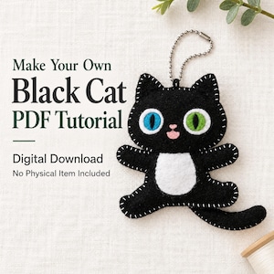 May include: A black felt cat ornament with a white belly, pink nose, and mismatched blue and green eyes. It features white whip-stitch detailing and a silver ball chain. Text reads: Make Your Own Black Cat PDF Tutorial, Digital Download.