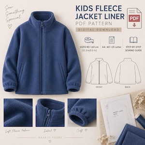 May include: A navy blue fleece jacket with a full-length zipper, high collar, and elastic cuffs. The image includes text: KIDS FLEECE JACKET LINER PDF PATTERN, SIZES 80-160 cm (31.5-63.0 in), A4, A0, US Letter, and a step-by-step sewing guide.