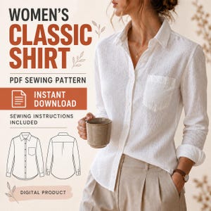 May include: A digital PDF sewing pattern for a classic shirt, featuring text that reads WOMEN'S CLASSIC SHIRT, PDF SEWING PATTERN, INSTANT DOWNLOAD, SEWING INSTRUCTIONS INCLUDED, and DIGITAL PRODUCT. Includes a line drawing of the front and back.