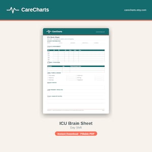 Może przedstawiać: Biały, wypełnialny dokument PDF ICU Brain Sheet z ciemnoturkusowymi nagłówkami i obramowaniami. Formularz zawiera sekcje dotyczące informacji o pacjencie, parametrów życiowych, kroplówek, drenów, kontroli neurologicznych i notatek.