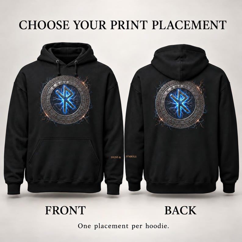 May include: A black hoodie featuring a circular metallic emblem with a glowing blue rune and lightning effects on the chest and back. The text CHOOSE YOUR PRINT PLACEMENT, FRONT, BACK, SIGNS & SYMBOLS, and One placement per hoodie are visible.