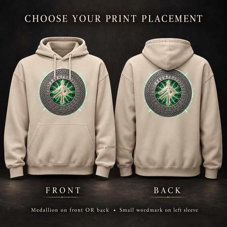 May include: A beige hooded sweatshirt featuring a circular medallion with a central rune symbol surrounded by a green glowing energy effect and a runic border. The text CHOOSE YOUR PRINT PLACEMENT, FRONT, BACK, and SIGNS & SYMBOLS are visible.
