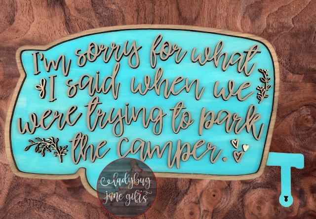 Cute Camper Wood Wall Decoration - I'm Sorry for What I Said When We ...