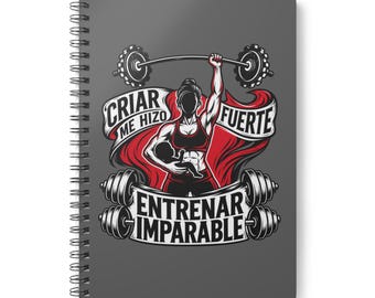 Copy of "Raising Me Made Strong, Training Unstoppable Notebook", Spiral Notebook
