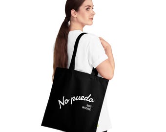I Can't I'm a Mother Tote Bag | Spanish Mom Quote, Black Organic Cotton