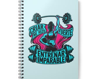 Raising Me Made Me Strong, Training Unstoppable Notebook, Spiral Notebook