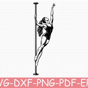 May include: A black and white graphic illustration of a person with a ponytail performing a pole dance move. The figure is wearing a leotard and is positioned vertically against a pole, with one arm extended upward. The text SVG-DXF-PNG-PDF-EPS appears below.