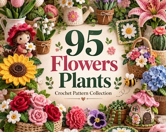 Könnte beinhalten: Ein Häkelmuster-Sammlungsbuch mit dem Titel 95 Flowers Plants, das verschiedene gehäkelte Gegenstände wie Tulpen, Gänseblümchen, Lavendel, eine Sonnenblume, Rosen, ein kleines Haus, eine Biene und eine Puppe zeigt.