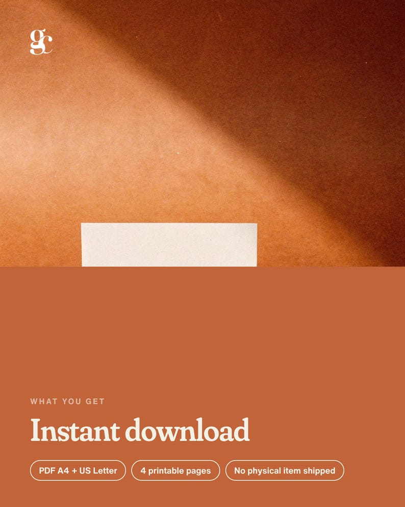 May include: A digital graphic with a brown background featuring a white logo in the top left corner. The text reads: WHAT YOU GET, Instant download, PDF A4 + US Letter, 4 printable pages, and No physical item shipped.