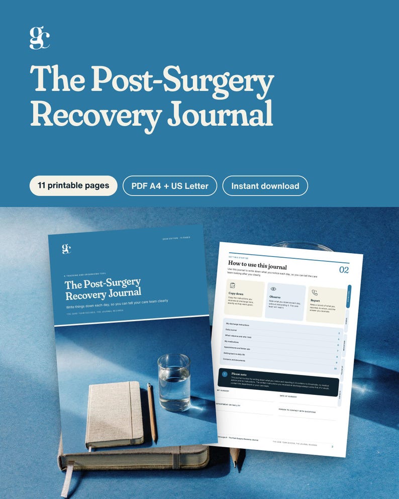 May include: A digital printable Post-Surgery Recovery Journal featuring 11 pages in A4 and US Letter sizes. The cover displays the title and a notebook with a pencil and glass of water. An interior page shows instructions on how to use the journal.