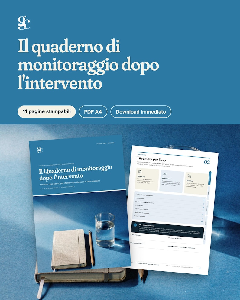 May include: A digital post-surgery monitoring notebook in PDF A4 format with 11 printable pages. The cover features the text Il quaderno di monitoraggio dopo l'intervento, a notebook, a pencil, and a glass of water on a blue background.