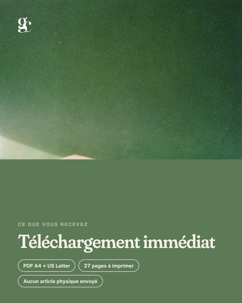 Puede incluir: Un gr&aacute;fico de documento digital con fondo verde oscuro que presenta el texto blanco CE QUE VOUS RECEVEZ, T&eacute;l&eacute;chargement imm&eacute;diat, PDF A4 + US Letter, 27 pages &agrave; imprimer y Aucun article physique envoy&eacute;, con un peque&ntilde;o logotipo blanco.