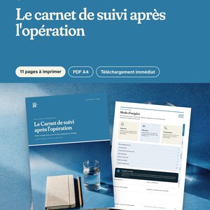 May include: A digital post-operation tracking log in PDF format, featuring a blue cover with the text Le carnet de suivi apr&egrave;s l'op&eacute;ration, alongside an interior page layout with instructions and fields for daily health monitoring notes.