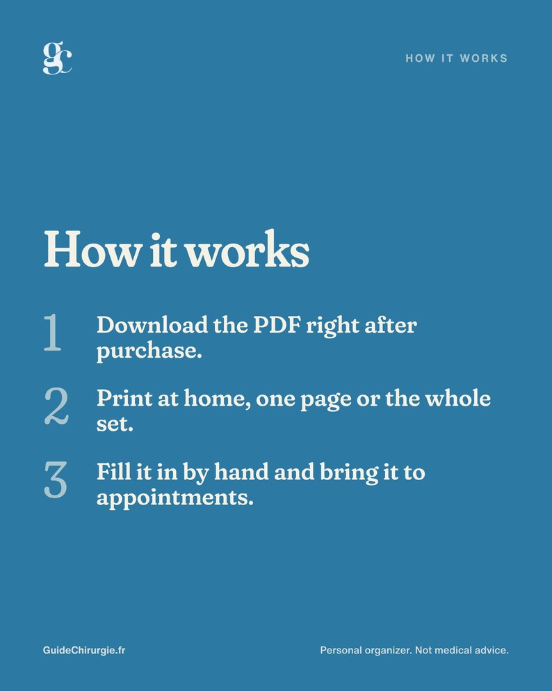 May include: A blue informational graphic titled How it works with white text. It lists three steps: 1. Download the PDF right after purchase. 2. Print at home, one page or the whole set. 3. Fill it in by hand and bring it to appointments.