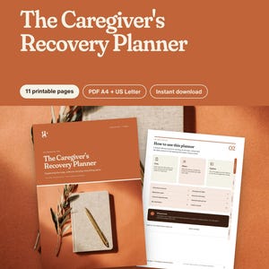 May include: A digital planner titled The Caregiver's Recovery Planner with 11 printable pages in PDF A4 and US Letter formats. The cover features a terracotta background, a sprig of greenery, and a gold pen. An interior page shows instructions.