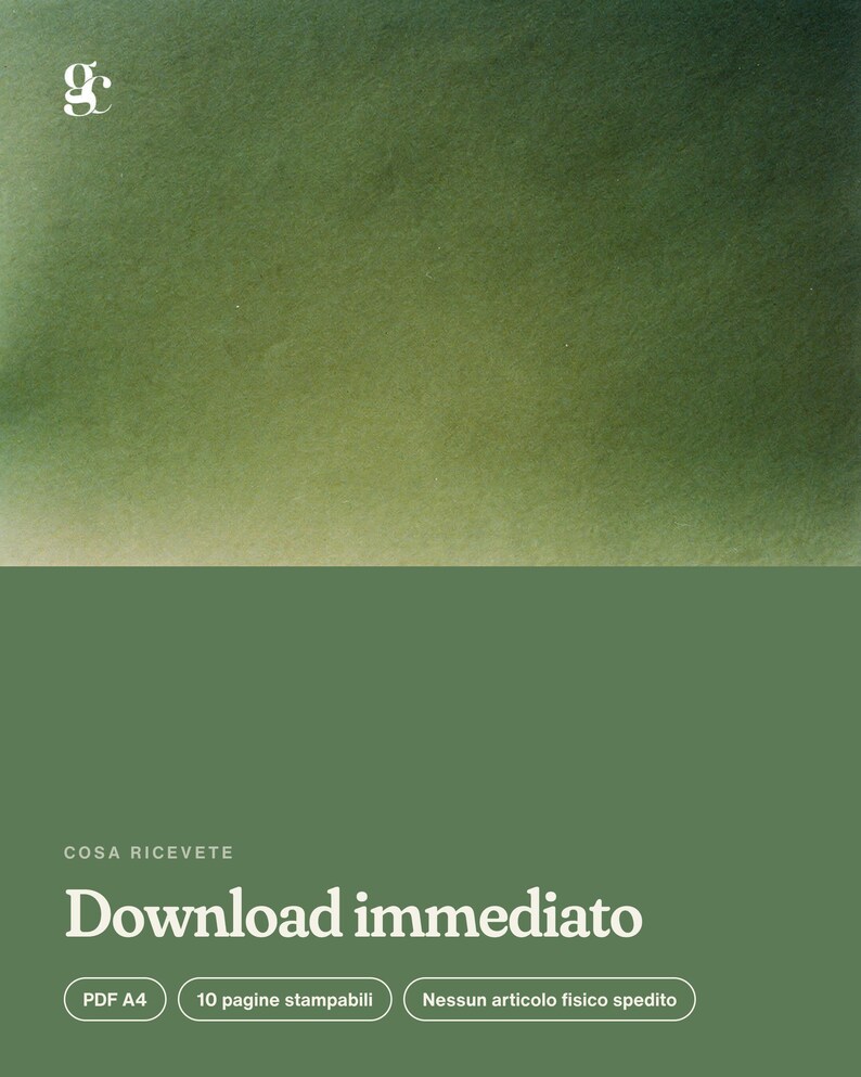 May include: A digital document graphic with a green gradient top and solid green bottom. Text includes "COSA RICEVETE", "Download immediato", "PDF A4", "10 pagine stampabili", and "Nessun articolo fisico spedito" with a small "gc" logo.